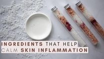Is Your Skin Always Inflamed? Here Are Five Ingredients That Help Calm Skin Inflammation