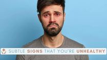 Alarming Yet Subtle Signs That You Are Unhealthy