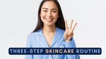 An Easy Three-Step Skincare Routine For Combination Skin