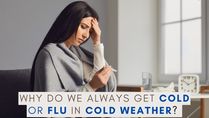 Why Do We Always Get Cold Or Flu In Cold Weather?