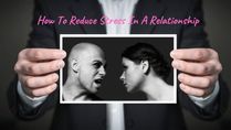What To Do When Stress Levels Spike In A Relationship, Tips To Reduce It