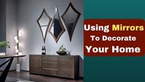 How To Use Mirrors Innovatively To Reflect Your Home Décor