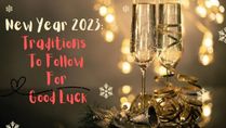New Year 2023: New Year Traditions That Bring In Good Luck To Your Doorstep