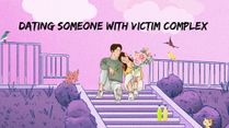 Victim Complex In Relationships: 9 Warning Signs And How To Deal With Them