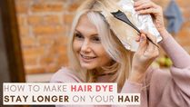 How To Make Hair Dye Last Longer On Your Hair: Haircare Tips For Coloured Hair