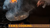 Is Tawa Cooking Healthy? Which Is The Best Material To Cook With?
