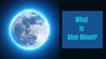 What Is a Blue Moon? How Many Times You Will Witness This Celestial Fest In 2023