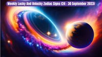 Weekly Lucky And Unlucky Zodiac Signs (24 September to 30 September 2023): Astrological Predictions