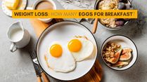 Weight Loss: How Many Eggs For Breakfast Can Help You Lose Weight?