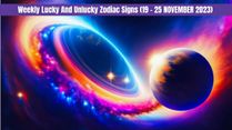 Weekly Lucky And Unlucky Zodiac Signs (19 November To 25 November 2023): Astrological Predictions