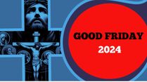 Good Friday 2024: Wishes, Messages, Greetings, Texts, Images, Quotes, WhatsApp, And FB Status