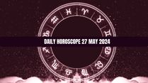 Daily Horoscope, 27 May 2024: For Leo, This Is A Good Day At The Workfront