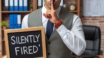 Silent Firing Is Taking Over Workplaces : Are You at Risk? Here’s What You Should Know