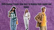 2025 Fashion Trends: How Gen Z Is Making Style Louder and Bolder