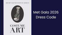 Met Gala 2026 Dress Code Explained: What “Fashion Is Art” Actually Means