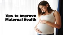 Doctor-Approved Tips to Improve Maternal Health: Key Steps for Healthier Pregnancies and Better Outcomes
