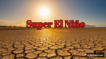 Super El Niño 2026: Is India Heading Into Its Worst Monsoon in Decades?