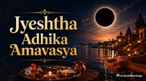 Jyeshtha Adhika Amavasya 2026: Date, Muhurat, and Why This One Is Rare