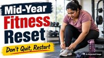 Mid-Year Reset: Fitness Resolutions That Failed By June? Here's How To Restart Without Guilt