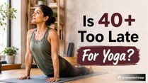 Starting Yoga After 40: Too Late or Just Right? An Expert Weighs In