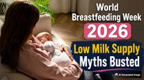 World Breastfeeding Week 2026: Worried About Low Milk Supply? Expert Explains Myths, Facts, When To Seek Help