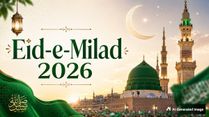 Eid-e-Milad 2026: Date, Time, Rituals, Significance and the Prophet's Legacy