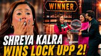 Who Is Shreya Kalra? Meet The Lock Upp Season 2 Winner Who Took Home ₹1 Crore, Beating Shivangi Joshi