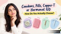 Condoms, Pills, Copper-T or Hormonal IUD: Expert Answers How Do You Actually Choose?