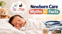 Newborn Care Myths Vs Facts: What A Neonatologist Wants Parents To Know