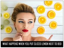 రాత్రి నిద్రించడానికి ముందు బెడ్ కు దగ్గర్లో  లెమన్ పెట్టుకోవడం వల్ల జరిగే అద్భుతాలు..!!