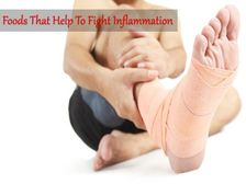 ఇన్ఫ్లమేషన్ తో పోరాడే ఎఫెక్టివ్ ఫుడ్స్!, యాంటీ ఇన్ఫ్లమేటరీ ఫుడ్స్