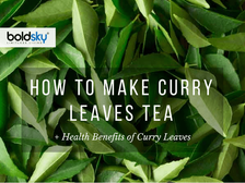 కరివేపాకు టీ లో మైండ్ బ్లోయింగ్ హెల్త్ బెనిఫిట్స్: ఎలా తయారుచేయాలో తెలుసుకోండి..!