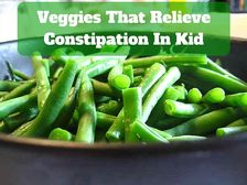 చిన్నారులలో మలబద్దక సమస్యను నిర్మూలించే కూరగాయలు