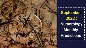 Numerology Predictions for September 2022:న్యూమరాలజీ ప్రకారం,సెప్టెంబర్ లో పుట్టినవారి భవిష్యత్తు ఎలాఉంటుందంటే