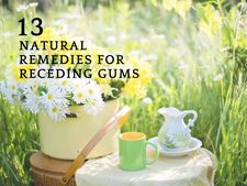 નબળા ગમ્સ માટે આ 13 નેચરલ રેમેડીઝ ને તપાસો 