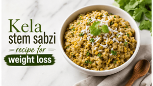 Healthy Weight Loss Kela Stem Sabzi Recipe: फाइबर से भरपूर इस सब्जी को डिनर में शामिल करें