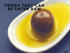 ಹಸಿಯಾಗಿಯೇ ಸೇವಿಸಬೇಕಾದ ಹತ್ತು ಆರೋಗ್ಯಕರ ಆಹಾರಗಳು