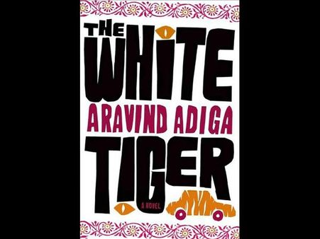 দ্য ওয়াইট টাইগার : অরবিন্দ আডিগা