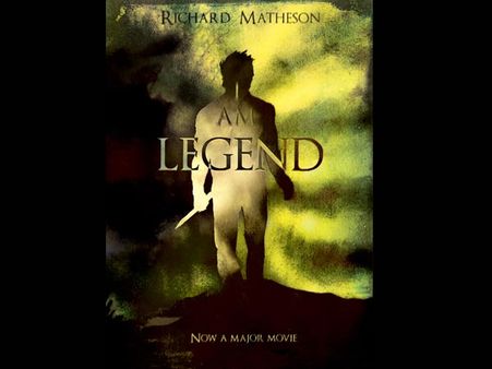 I Am Legend: Richard Matheson I Am Legend: Richard Matheson