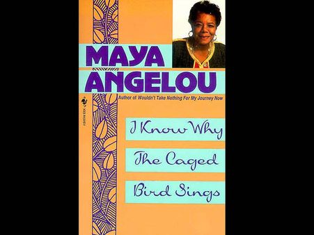 I Know Why The Caged Bird Sings: Maya Angelou
