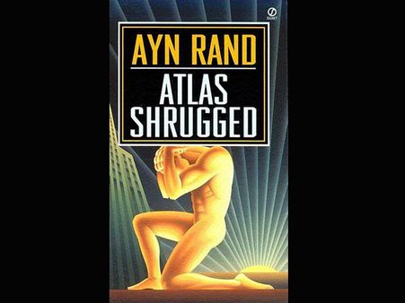 Atlas Shrugged: Ayn Rand