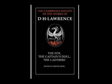 The Fox; The Captain's Doll; The Ladybird Cambridge The Fox; The Captain's Doll; The Ladybird Cambridge