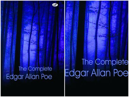 The Complete Edgar Allan Poe by Edgar Allan Poe The Complete Edgar Allan Poe by Edgar Allan Poe