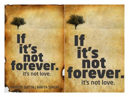 If It's Not Forever. It's Not Love by Durjoy Datta & Nikita Singh