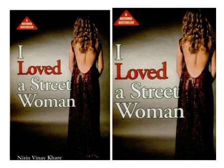 I loved a Street woman by Nitin Vinay Khare