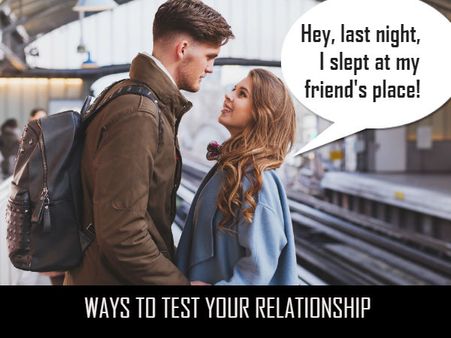 Tell Him That You Spent Last Night At A Friend's Place Tell Him That You Spent Last Night At A Friend's Place