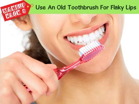 Use An Old Toothbrush For Flaky Lips