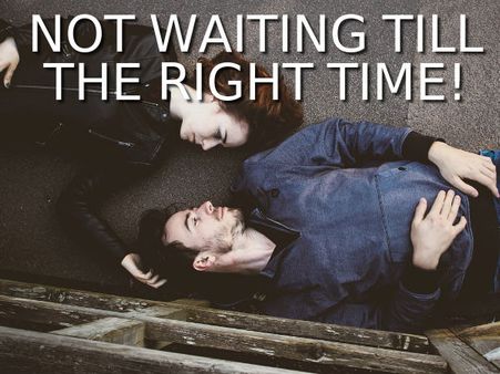 Not Waiting Till She Gets 'There' Not Waiting Till She Gets 'There'