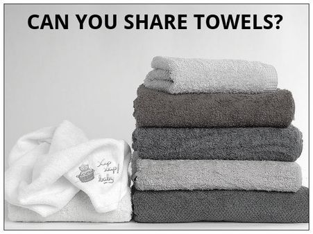 Can You Share Towels?