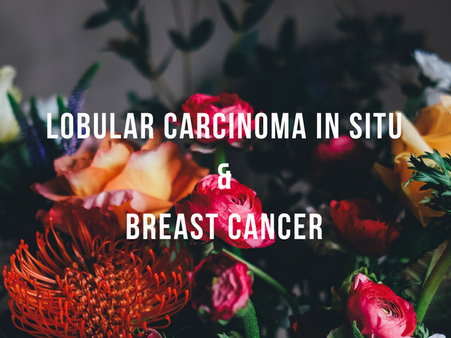 Ria: What about LCIS? Why does it have the highest risk of turning malignant?